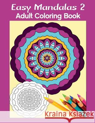 Easy Mandalas 2: Adult Coloring Book Marg Ruttan 9780973435719 Blue Jeans Publishing