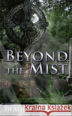 Beyond the Mist Heather D. Veinotte 9780973455960 Heather D. Veinotte
