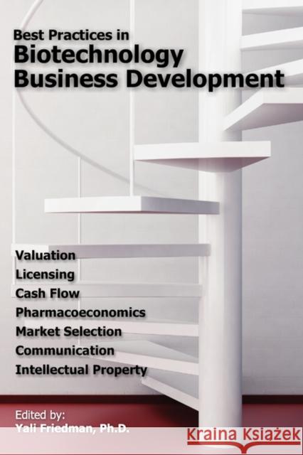 Best Practices in Biotechnology Business Development Yali Friedman 9780973467604