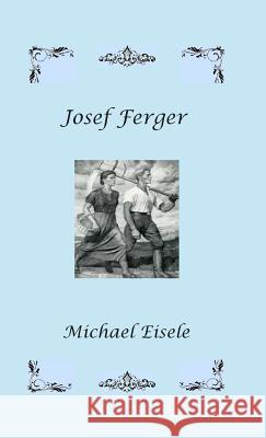 Josef Ferger Michael Eisele 9780973470383