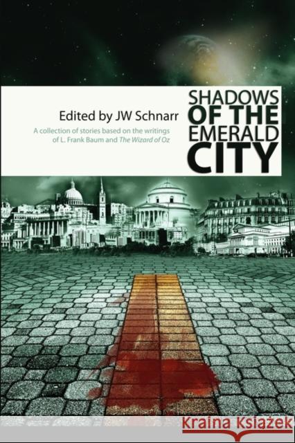 Shadows of the Emerald City James W. Schnarr 9780973483710