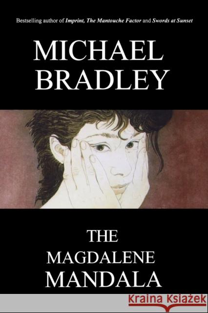 The Magdalene Mandala Michael Bradley 9780973647792