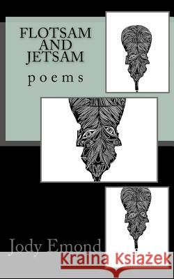 Flotsam and Jetsam Jody Emond 9780973656138