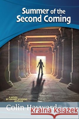 Summer of the Second Coming Colin Hayward Paul Comacchio 9780973768510