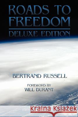 Roads to Freedom: The Deluxe Edition Russell, Bertrand 9780973769876 Promethean Press