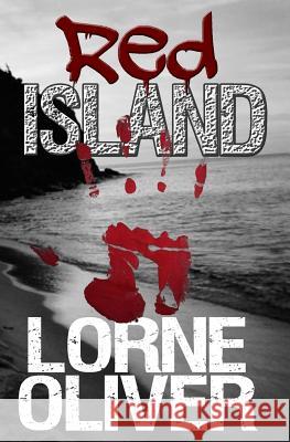 Red Island Lorne Oliver 9780973813234 Lorne Oliver