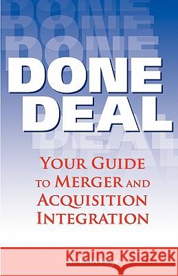 Done Deal: Your Guide to Merger and Acquisition Integration M. Beth Page 9780973913019 Authenticity Press