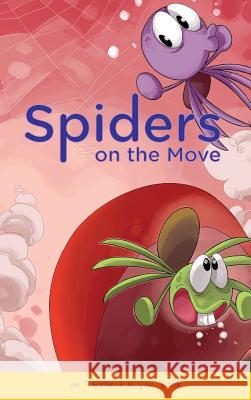 Spiders on the Move: an 'I believe in you' book Camps, Marietta 9780973940350 Duo Strategy and Design Inc