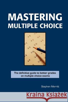 Mastering Multiple Choice Stephen Merritt 9780973978216 Brain Ranch