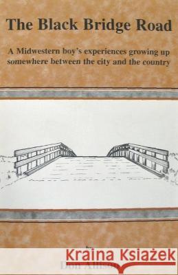 The Black Bridge Road Don Allison 9780974000251