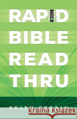 Rapid Bible Read Thru Keith Ferrin 9780974002323 That You May Know Ministries