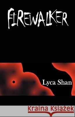 Firewalker Lyca Shan 9780974003078 Turnkey Press