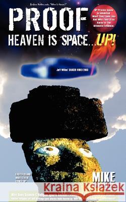 Heaven is Space . . . UP! Brumfield, Michael 9780974039091 Kawliga Publishing