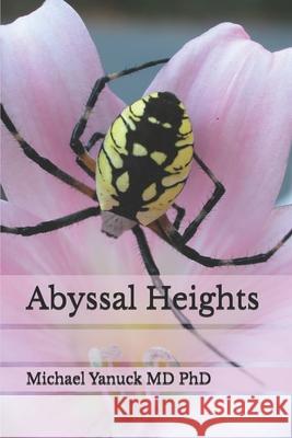 Abyssal Heights Michael Yanuck 9780974045757