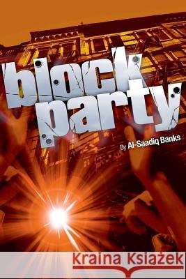 Block Party 1 Al-Saadiq Banks 9780974061016 True 2 Life Publications