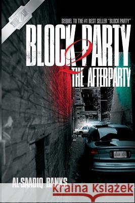 Block Party 2: The Afterparty Al-Saadiq Banks 9780974061047 True 2 Life Productions