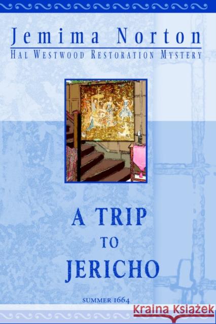 A Trip to Jericho Jemima Norton 9780974094922 Tudor Gate Press