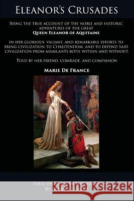 Eleanor's Crusades Robert Zubrin Hannah Criswell 9780974144375