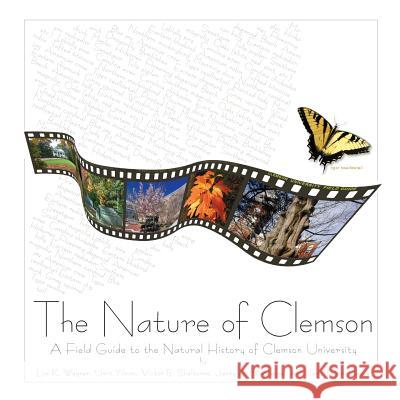 The Nature of Clemson Lisa K. Wagner Umit Yilmaz Victor B. Shelburne 9780974151694