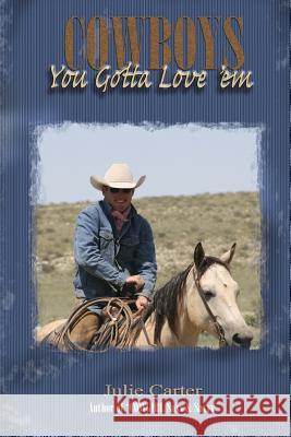 Cowboys - You Gotta Love 'Em Carter, Julie 9780974162768 Ppc+publications