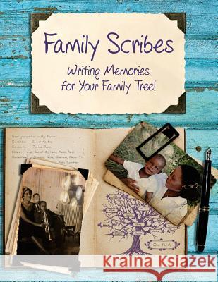 Family Scribes: Writing Memories for Your Family Tree! Linda Jones Q. Ragsdale 9780974164533