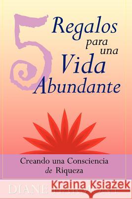 5 Regalos para una Vida Abundante Harmony, Diane 9780974274928