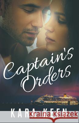 Captain's Orders Kara Keen 9780974309309 Karen Keen, LLC