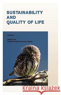 Sustainability and Quality of Life Jack Lee 9780974347219 Ria University Press