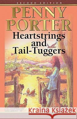 Heartstrings and Tail-Tuggers Penny Porter 9780974383224 Wyatt-MacKenzie Publishing