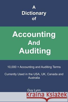 A Dictionary of Acctg. & Auditing Guy Lynn 9780974418445 Xlibris Corporation