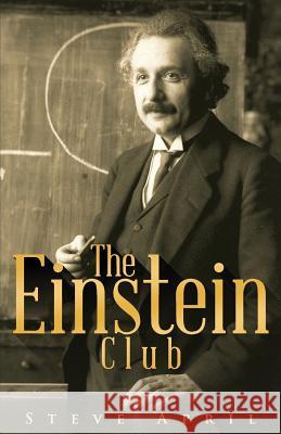 The Einstein Club Steve April 9780974468693