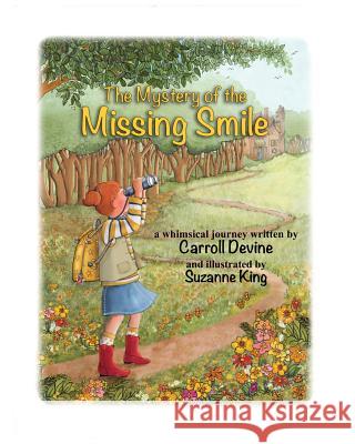 The Mystery of the Missing Smile Carroll Devine Suzanne King 9780974524924