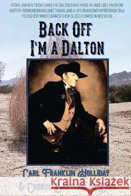 Back Off I'm a Dalton Carl Franklin 'Dalton' Holliday   9780974541488