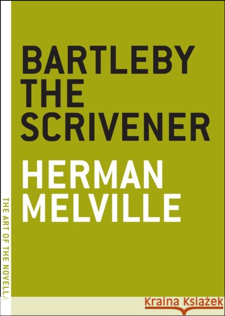 Bartleby The Scrivener Herman Melville 9780974607801 Melville House Publishing