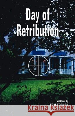 Day of Retribution Tom Trench 9780974612263