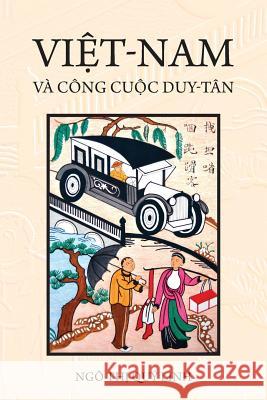Việt-Nam và Công Cuộc Duy-Tân Ngo, Quy Linh Thi 9780974613529 Y Linh Publishing