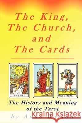 The King, the Church and the Cards Burton, Anne 9780974633657