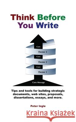 Think Before You Write Ingle, Peter M. 9780974634906