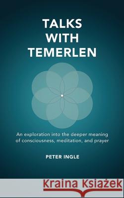 Talks with Temerlen Ingle, Peter M. 9780974634968