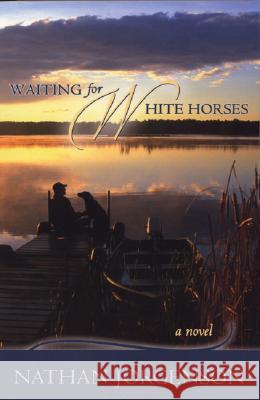 Waiting for White Horses Nathan Jorgenson 9780974637006