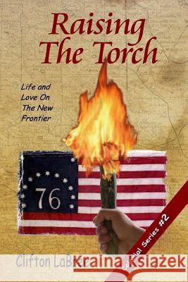 Raising The Torch Labree, Clifton 9780974645049