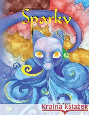 Sparky M. D. Hicken Clare Rushing 9780974659817 Little Texas Entertainment Company, Incorpora