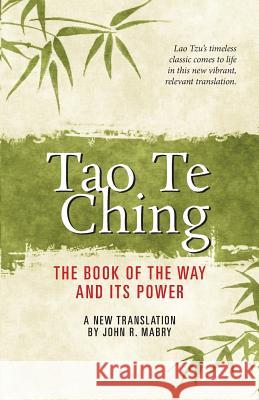 Tao Te Ching John R. Mabry 9780974762333