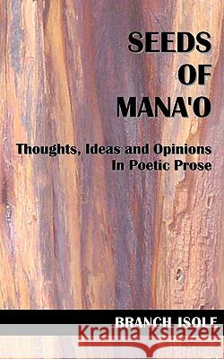 Seeds of Mana'o Branch Isole 9780974769219 Mana'o Publishing