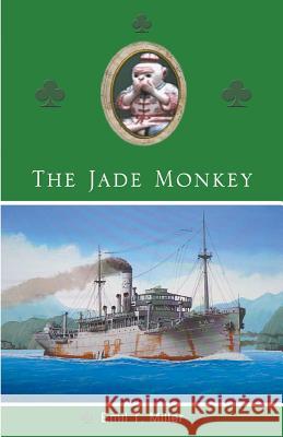 The Jade Monkey Emil Tony Miller   9780974819426 Emil T. Miller