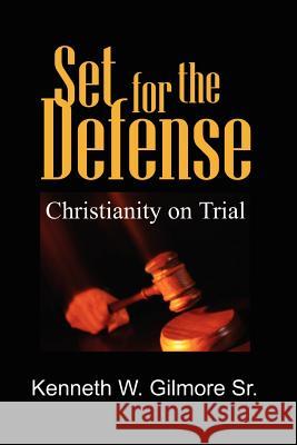 Set For The Defense Gilmore, Kenneth W. 9780974894430 Kenneth Gilmore Ministries