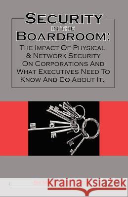 Security in the Boardroom Mark S. a. Smith 9780974928982 Outsource Channel Executives, Inc