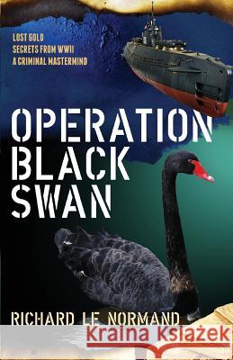 Operation Black Swan MR Richard O. Norman 9780975000014