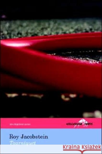 Tourniquet (The Hollyridge Press Chapbook Series) Roy Jacobstein 9780975257326 Hollyridge Press