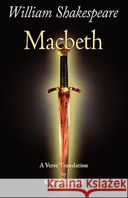 Macbeth: A Verse Translation William Shakespeare Kent Richmond 9780975274385